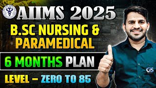 AIIMS BSC NURSING AND PARAMEDICAL 2025  AIIMS BSC NURSING LAST 6 MONTHS ZERO TO 85 PLAN DINESH SIR [upl. by Alimhaj]