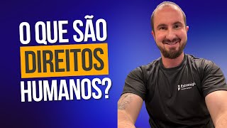 O que são DIREITOS HUMANOS Conceito [upl. by Polik]