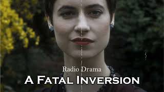 A Fatal Inversion  Radio Drama [upl. by Bolling]