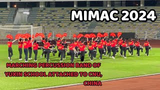 MIMAC 2024  MARCHING PERCUSSION BAND OF YUXIN SCHOOL ATTACHED TO CNU  CHINA [upl. by Ardnahs508]