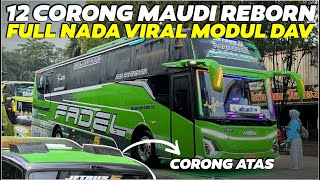 BASURI MODUL DAV JADI ENAK BANGET🤩MAUDI REBORN PASANG 12 CORONG ATAS BIKIN HEBOH MANIA ANYER 🥳 [upl. by Vitek540]