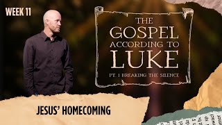 Jesus’ Homecoming  Luke 41430 [upl. by Constant193]