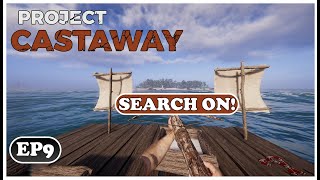 Time to get that SEARCH on  EP9  Project Castaway [upl. by Gere]