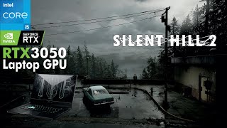 Silent Hill 2 on RTX 3050 Laptop  I5 11300H  Asus TUF Dash F15 [upl. by Hasin163]