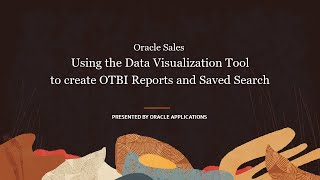 Sales  Using the Data Visualization Tool to create OTBI Reports and Saved Search [upl. by Aronson]