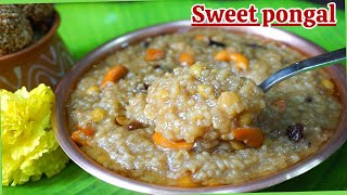 Sweet pongal recipe  sakkarai pongal  chakkara pongal  authentic pongal Makar sankranti special [upl. by Hassin]