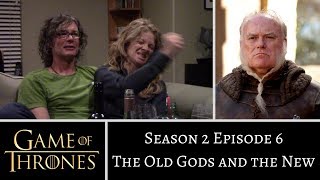 Game of Thrones S2E6 The Old Gods and the New REACTION [upl. by Nnaitsirk]