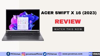 Acer Swift X 16 2023 Review  Acer Swift X  Acer  Acer laptop  Review  Laptop  New Laptop [upl. by Franz]