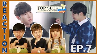 REACTION Top Secret Together The Series ได้ครับพี่ดีครับน้อง  EP7  IPOND TV [upl. by Jemie]