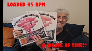 Loaded 45 RPM Review [upl. by Tiana]