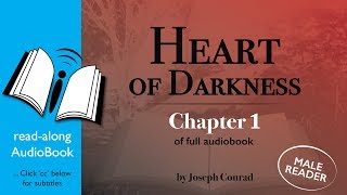 Heart of Darkness Audiobook Chapter 1 of Full Audiobook Male Reader  Joseph Conrad [upl. by Anirbys]