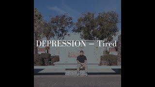 DEPRESSION  Tired Lyric Video [upl. by Ntsud]