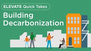 What is Building Decarbonization  Elevate Quick Takes [upl. by Dorn]