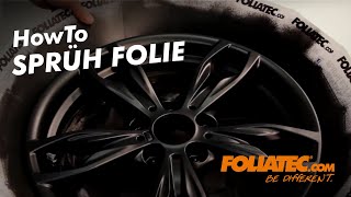 HowTo  Sprüh Folie  Spray Film  FOLIATECcom [upl. by Airbma]