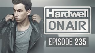 Hardwell On Air 235 [upl. by Asiralc]