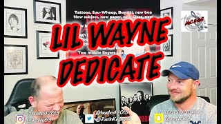 LIL WAYNE  DEDICATE  REACTION [upl. by Hwu]