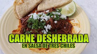 Carne Deshebrada En Salsa De Tres Chiles [upl. by Nysa]