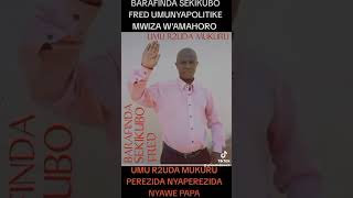 BARAFINDA SEKIKUBO FRED BOSE BAKUNZE POLITIKE NZIZA YIGIFUTE NYAYO 2 [upl. by Broderic122]