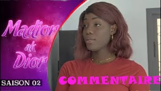 Madior AK Dior  saison 2  commentaires apres episode 21 [upl. by Herbie]