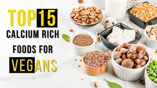 Top 15 Calcium Rich Foods For Vegans Non Dairy Calcium Rich Food High Calcium Foods Shorts [upl. by Way94]