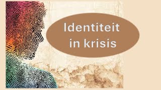 Identiteit in krisis [upl. by Ylrahc]