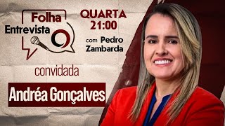 FOLHA ENTREVISTA ANDRÉA GONÇALVES [upl. by Volotta]