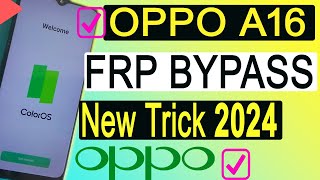 Oppo A16 FRP Bypass  New Trick 2024  Oppo CPH2269 Google Account Bypass Without Pc [upl. by Tseng]