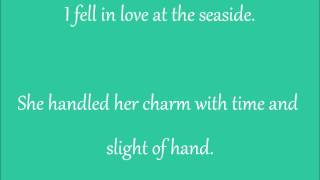 Seaside  The Kooks Lyrics [upl. by Arlon571]