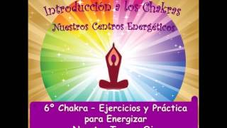 Chakra 62 Práctica y Ejercicios para Energizarlo [upl. by Ciryl]