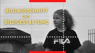 Bildausschnitt und Bildgestaltung  Tipps und Tricks für Einsteiger in der Fotografie [upl. by Bennink]