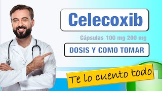 CELECOXIB 200 mg Dosis  Como Tomar  Tiempo en hacer efecto 💊💊 [upl. by Eislehc]