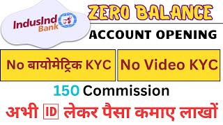 indusind bank account opening without kyc  indusind bank No KYC commission 150 [upl. by Adal]