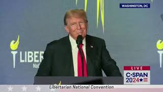 President Trump FULL Speech at Libertarian National Convention 2024 [upl. by Sirdna]