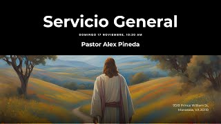 Servicio general  Pastor Alex Pineda [upl. by Ahsatsan]