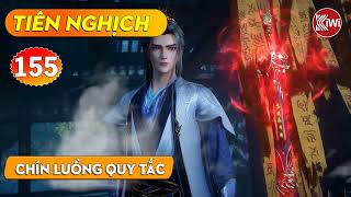 TIÊN NGHỊCH  TẬP 155  CHÍN LUỒNG QUY TẮC [upl. by Akemit993]