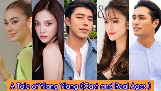 A Tale of Ylang Ylang 2022  Cast and Real Ages  Baifern Pimchanok  Nine Naphat  Punjan Prama [upl. by Colan]