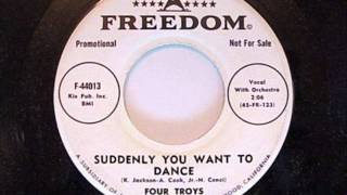 Four Troys  Suddenly You Want To Dance Freedom 44013 1959 [upl. by Chick]