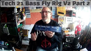 Me and my Bass  Tech 21 Bass Fly Rig V2 Part 2 [upl. by Lartnom]