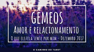 Gêmeos Amor Dezembro 2017  Reflita e retome o controle da sua vida amorosa [upl. by Aerdno]