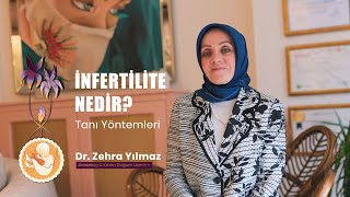 İnfertilite Nedir Tanı Yöntemleri Nelerdir  Dr Zehra YILMAZ [upl. by Eisle]