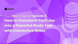 How to Transform YouTube into a Powerful Study Tool with Interactive Notes  Episode 3 [upl. by Picardi]