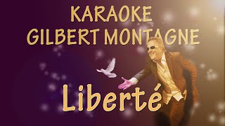 KARAOKE  Liberté  Gilbert Montagné [upl. by Norrie631]