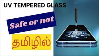 UV Tempered glass safe or not Tamil [upl. by Neeven]