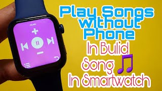 How to download Song in Smartwatch  In Bulid Song in Smartwatch [upl. by Elset948]