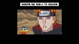 NARUTO EM BADG TÁ MALUCO [upl. by Cirre979]