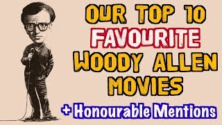 TOP 10 WOODY ALLEN MOVIES  HONORS WoodyAllenRetro [upl. by Assila154]