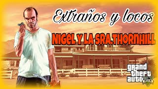 Grand Theft Auto V  Extraños y locos  Nigel y la sraThornhill  Todas las misiones [upl. by Atteiluj]