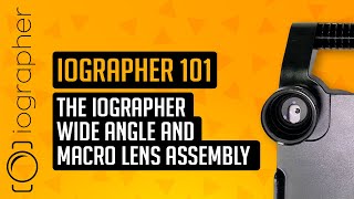 iOgrapher 101  The iOgrapher Wide Angle and Macro lens assembly [upl. by Arukas425]