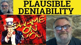 🔵 Plausible Deniability Meaning  Plausible Deniability Definition  Plausible Deniability Examples [upl. by Amyaj]