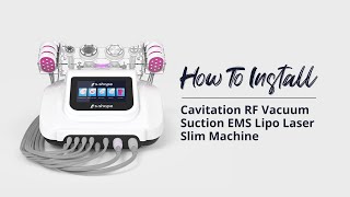 How To Install  Cavitation RF Vacuum Suction EMS Lipo Laser Slim Machine  Radio Frequency [upl. by Adele]